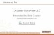 Disaster Recovery 2 - Amazon Web Services... · • Realities of Disaster Recovery Today • Industry Trends / Statistics • Disaster Recovery Components ... - Cloud Computing. DR