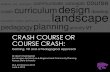 CRASH COURSE OR COURSE CRASH - Hochschule Anhalt FH 2015-08-09آ  CRASH COURSE OR COURSE CRASH: Gaming,