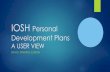 IOSH Personal Development Plans · Personal development Plan ... – CPD is a very personal journey. While it is mandatory, maintaining your CPD is ultimately a way for you to assess