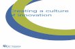 Creating a Culture of Innovation Report Final · Creating a culture of innovation 6! 2 Introduction 2.1 About this Report This report describes a project called Creating a Culture