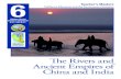 6.5.1.- 6.6.1.—The Rivers and Ancient Empires of China and ... · The Rivers and Ancient Empires of China and India . I. Teacher’s Masters. 9. River Systems and the Rise of Early