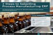 7 Steps to Selecting Process Manufacturing 7 Steps to Selecting Process Manufacturing ERP Page 10 Step
