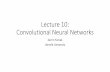 Lecture 10: Convolutional Neural Networks · CS231n: Convolutional Neural Networks K. Simonyan and A. Zisserman, Very Deep Convolutional Networks for Large -Scale Image Recognition,