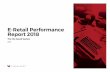 E-Retail Performance Report 2018 · 2019-01-25 · Further to our complete E-Retail Performance Report back in November 2017, we wanted to focus on an area of increasing importance