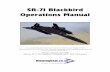 SR-71 Operations Manual V2.3 - Glowingheat · Glowingheat.co.uk - Lockheed SR-71 Operations Manual - 2013 In 1990 the SR-71 was retired from the USAF inventory, 6 aircraft were put