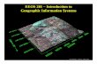 EEOS 281 – Introduction to Geographic Information Systems · EEOS 281 – Introduction to Geographic Information Systems This course is an introductory course in geographic information