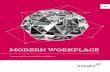 MODERN WORKPLACE - uk.insight.com · Three Steps to your Modern Workplace As mobile working becomes the new norm in the Modern Workplace, ... This transition to modern, mobile workplaces