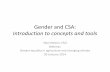 Gender and CSA Research: Conceptual basics and tools · Gender and CSA: Introduction to concepts and tools Sibyl Nelson, FAO Webinar: Gender equality in agriculture and changing climate