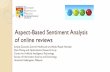 Aspect-Based Sentiment Analysis of online reviews€¦ · Aspect-Based Sentiment Analysis of online reviews Suhaila Zainudin, Zohreh Madhoushi and Abdul Razak Hamdan Data Mining and