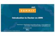 Introduction to Docker on AWS - Amazon S3...In November 2015 we moved our Docker container architecture to Amazon ECS, and for the first time ever in December we were able to celebrate