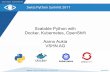 Scalable Python with Docker, Kubernetes, OpenShift Aarno ... · Managed Docker, Kubernetes, OpenShift Flavours: Big shared plattform in the cloud, private plattform in the cloud or