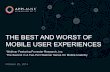 THE BEST AND WORST OF MOBILE USER EXPERIENCESgo.applause.com/rs/539-CKP-074/images/The-Best-And... · • It’s time to build a world-class mobile usability testing strategy –