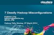 7 Deadly Hadoop Misconfigurations - Meetupfiles.meetup.com/12611842/03-27-14-Cloudera.pdf · 3/27/2014  · 3. Too Many Fetch-Failures MR1: o mapred.reduce.slowstart.completed.maps