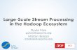 Large-Scale Stream Processing in the Hadoop Ecosystem · Large-Scale Stream Processing in the Hadoop Ecosystem Gyula Fóra gyfora@apache.org Márton Balassi mbalassi@apache.org. ...