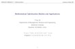 Mathematical Optimization Models and Applications · Mathematical Optimization The ﬁeld of optimization is concerned with the study of maximization and minimization of mathematical
