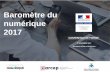 Baromètre du numérique 2017 - economie.gouv.fr · 2017-12-08 · 7 Baromètre du numérique – édition 2017 Le bond de l’équipement en smartphones se poursuit Taux d’équipement