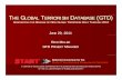 THE GLOBAL TERRORISM DATABASE (GTD) · 2019-09-20 · the global terrorism database (gtd) announcingnnouncing the the releaseelease of of new global terrorism data through 2010 june