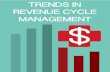 TRENDS IN REVENUE CYCLE MANAGEMENT - Reaction Data€¦ · TRENDS IN REVENUE CYCLE MANAGEMENT EXECUTIVE SUMMARY No price tag is too high for personal health, but healthcare always