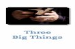 Three Big Things - Amazon S3 · Three Big Things. 2 The world is not as it should be! We all know that. Every time something hurtful happens, something inside of us tells us that