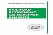 RAILROAD RETIREMENT and SURVIVOR BENEFITS IB-2 (SEPT) web… · ties under the Social Security Act and the Internal Revenue Code. In carrying out its mission, the Railroad Retirement