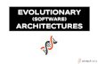 EVOLUTIONARY - Delphi Day · “An evolutionary architecture supports guided, incremental change across multiple dimensions ... Introducing the “Fitness Functions ...