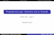 Propositional Logic: Semantics and an Examplekevinlb/teaching/cs322 - 2008-9... · 2018-09-26 · Recap: SyntaxPDC: SemanticsUsing Logic to Model the World Propositional De nite Clauses: