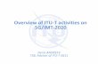Overview of ITU-T activities on 5G/IMT-2020chenweixiang.github.io/.../Overview_of_ITU-T_Activities_on_5G_IMT-2… · Overview of ITU-T activities on 5G/IMT-2020 Denis ANDREEV TSB,