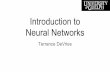 Introduction to Neural Networks - Research Blog...Introduction to Neural Networks Terrance DeVries Contents 1. Brief overview of neural networks 2. Introduction to PyTorch (Jupyter