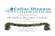 Gluten-Free - Celiac Disease FoundationGluten-Free Holiday Recipe Guide 2013 Celiac Disease Foundation 20350 Ventura Boulevard Suite 240 Woodland Hills, CA 91364 818.716.1513 info@celiac.org