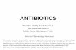 ANTIBIOTICS - Masaryk University · 2015-10-20 · AMPHENICOLS chloramphenicol, tiamphenicol, florphenicol MofA: protein synthesis inhibition, binds to 50S ribosomal subunit, wide