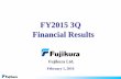 FY2015 3Q Financial Results · FY2015 3Q Financial Results and FY2015 Forecasts ... March, 2015 Baht 1=JPY3.69 December 2015 Baht 1= JPY 3.34 Increase of goodwill by acquiring an