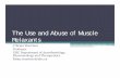 The Use and Abuse of Muscle Relaxantsmed-fom-apt.sites.olt.ubc.ca/.../The-Use-and-Abuse-of-Muscle-Relaxa… · • You will understand the use of muscle relaxants better • You will