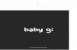 Baby Gi, uma marca 100% made in · 2018-09-27 · Baby Gi, a brand 100% made in Portugal, devoted to clothing and baby care accessories for newborn babies. Baby Gi, uma marca 100%