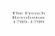 The French Revolution 1789-1799 - Adams State UniversityThe French Revolution 1789-1799 . Louis XIV: “The Sun King” (1638-1715) Louis XV “Le Bien Aime” (r. 1723-1774) The French