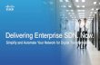 Delivering Enterprise SDN. Now. - Cisco...Simplify and Automate Your Network for Digital Transformation Delivering Enterprise SDN. Now. ... Get your network ready for digital Map your