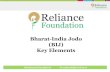 Bharat-India Jodo (BIJ) Key Elements Jodo (BIJ) Key Elements #RelianceFoundation #LeadershipForGood . What is RF BIJ or Bharat-India Jodo? BharatIndia Jodo*(BIJ)+is+Reliance+Founda8on’s+