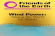 Wind Power: Taking the World by Storm · Wind Power: Taking the World by Storm U.S. 2001 Electrical Generation by Fuel Fuel Percent Coal 52% Nuclear 20% Gas 16% Hydro 7% Petroleum