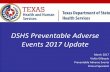 DSHS Preventable Adverse Events 2017 Update · DSHS Preventable Adverse Events 2017 Update March 2017 Vickie Gillespie Preventable Adverse Events Clinical Specialist 1. Health Care