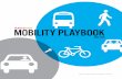 MOBILITY PLAYBOOK - Red Deer, Alberta6.48MB).pdf · The Mobility Playbook is one of many outcomes of the Integrated Movement Study (IMS) which has used a multi-faceted approach to
