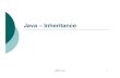 Java – Inheritanceseem3460/lecture/Java-inheritance... · 2015-11-23 · Multiple Inheritance • Java supports single inheritance, meaning that a derived class can have only one