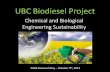 UBC Biodiesel Projectblogs.ubc.ca/.../05/UBC-Biodiesel-Project-Presentation.pdf · 2013-11-16 · UBC Biodiesel Project Chemical and Biological Engineering Sustainability CHBE Research