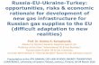 Russia-EU-Ukraine-Turkey: opportunities, risks & economic … w... · 2016-03-11 · Russia-EU-Ukraine-Turkey: opportunities, risks & economic rationale for development of new gas