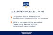 LA CONFÉRENCE DE - Banque de France · 2016 : approbation par le GHoS de la FRTB 2017 : accord du GHoS pour revoir la FRTB et aligner le calendrier de mise en œuvre avec le paquet