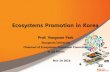 Ecosystems Promotion in Korea - 5G-PPP · Ecosystem Promotion Committee • Local community association • Recommended promising companies • Monitoring by identifying status and