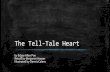 The Tell-Tale Heartasms.psd202.org/documents/jrossi/1508814382.pdf · The Tell-Tale Heart by Edgar Allen Poe Retold by Benjamin Harper Illustrated by Dennis Calero. you my FEARI-