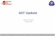GST Update - GST Councilgstcouncil.gov.in/sites/default/files/GST-an_update_030819.pdf · •GST CMP-08 is a one page statement containing the outward supplies value, applicable tax;