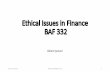 Ethical Issues in Finance BAF 332 - Bülent Şenver · Core Values of Companies •Accenture 1. Stewardship 2. The Best People 3. Client Value Creation 4. One Global Network 5. Respect
