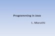 Programming in Java L. Maruthi...two constructors—one that takes the primitive value and another that takes the String representation of the value. •Character has one constructor