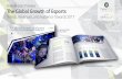 Free Report Preview The Global Growth of Esportsimages.eurogamer.net/...Preview_Images_Global...V4.pdf · 2012-2017: Global & Regional The 68-page report Global Growth of Esports