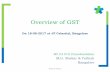 Overview of GST - Saral GST · Overview of GST On 18-08-2017 at JP Celestial, Bangalore -BY CA B D Chandrashekar M/s. Shekar & Yathish Bangalore Shekar & Yathish 1